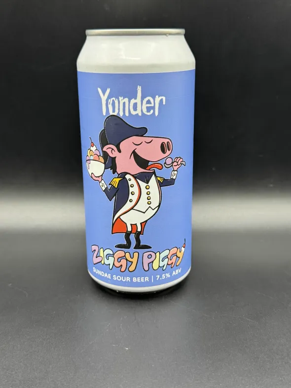 Yonder. Ziggy Piggy. Can